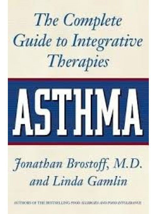 Asthma: The Complete Guide to Integrative Therapies SALE $10